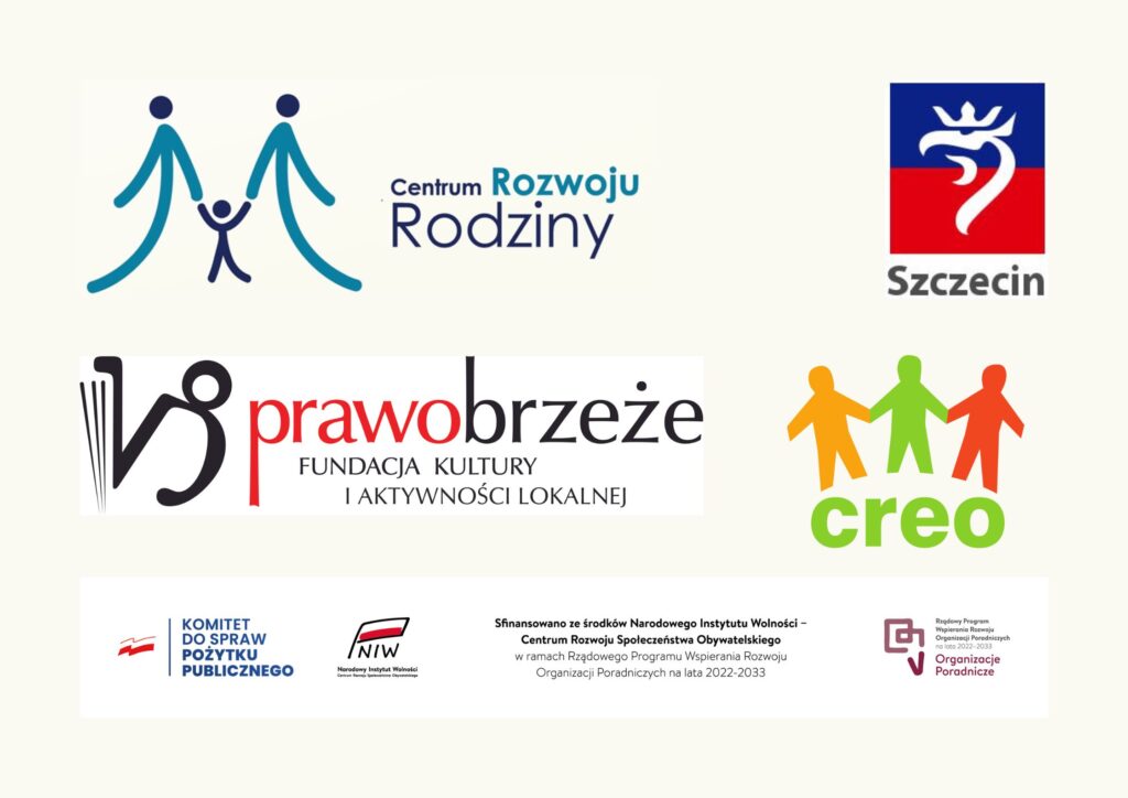 plakat przedstawia loga : Centrum Rozwoju Rodziny, Fundacji Prawobrzeże, Miasta Szczecin, Stowarzyszenia Creo